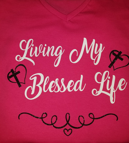 Living My Blessed Life Ladies V-Neck T-Shirt