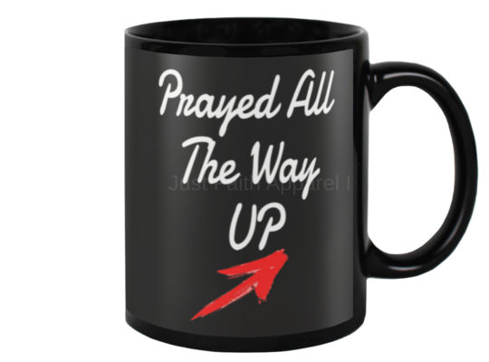 Prayed All The Way UP Beverage Mug
