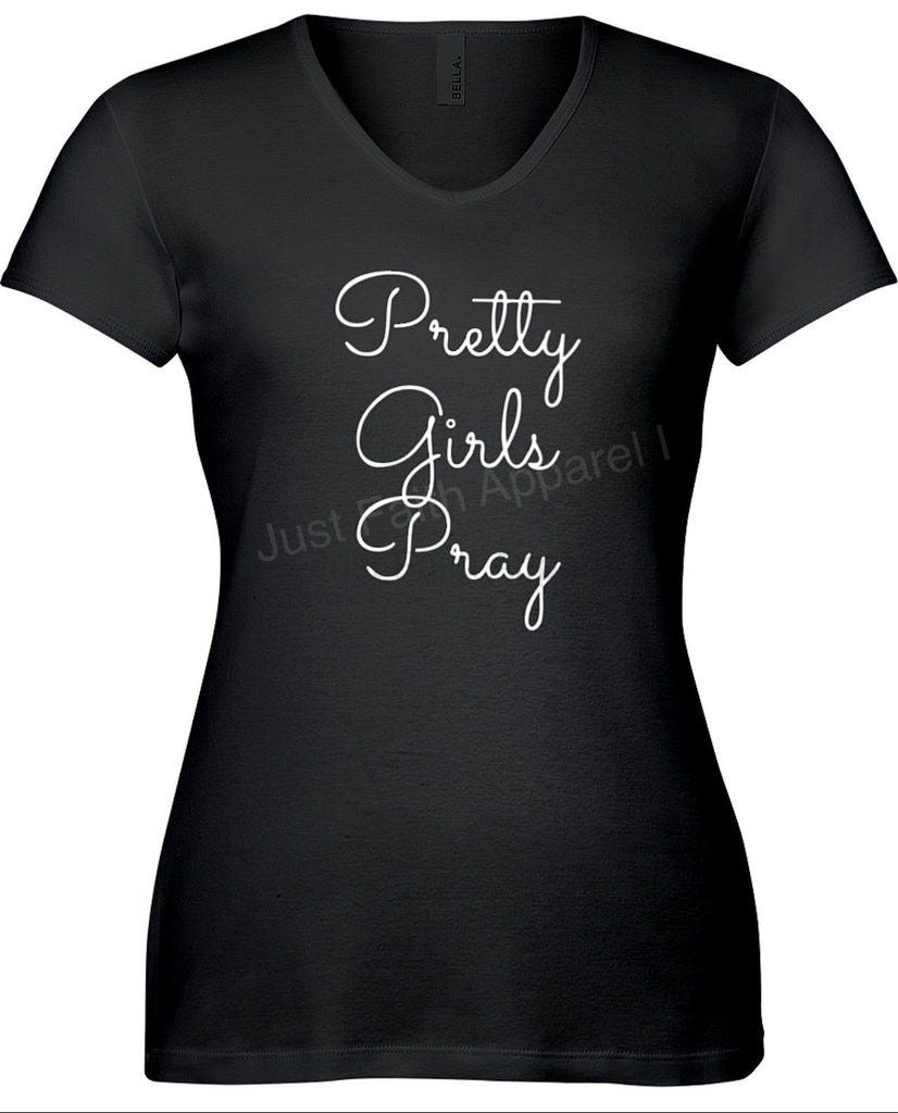 Pretty Girls Pray Ladies V-Neck T-Shirt