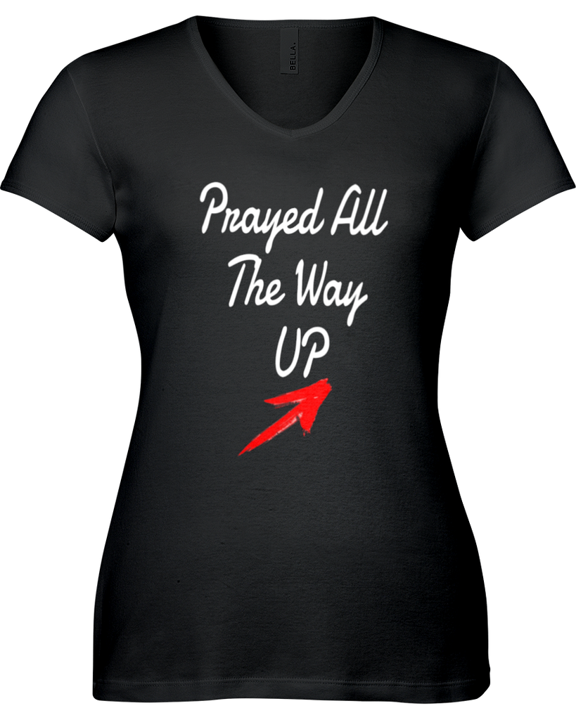 Prayed All The Way UP ladies T-shirt