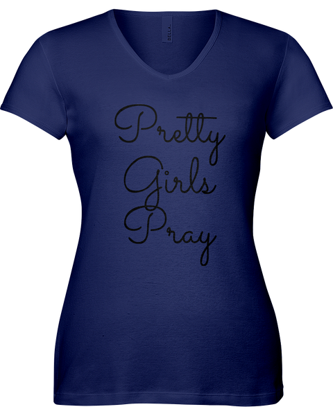 Pretty Girls Pray V-Neck T-Shirt