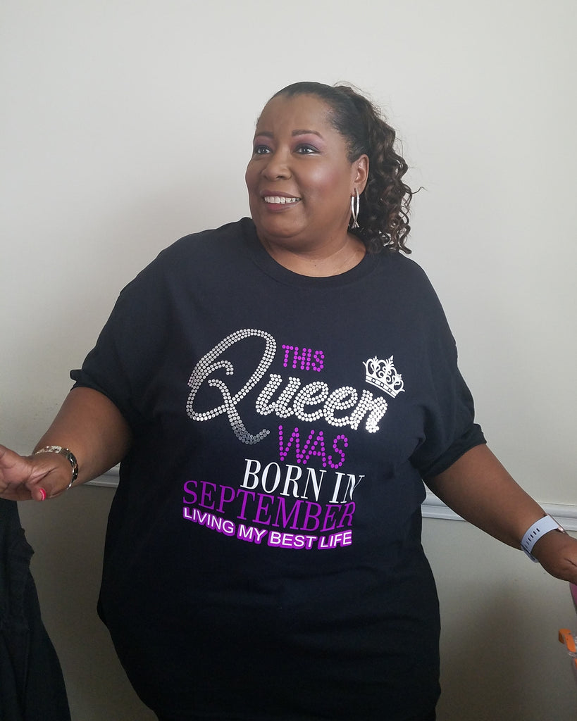 Queens Are born in September Ladies T-Shirt (Available in every month January-December)